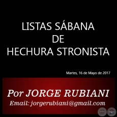 LISTAS SBANA DE HECHURA STRONISTA - Por  JORGE RUBIANI - Martes, 16 de Mayo de 2017